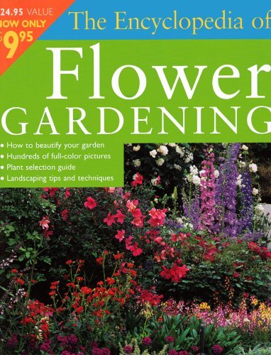 Beispielbild fr Encyclopedia Of Flower Gardening zum Verkauf von Better World Books