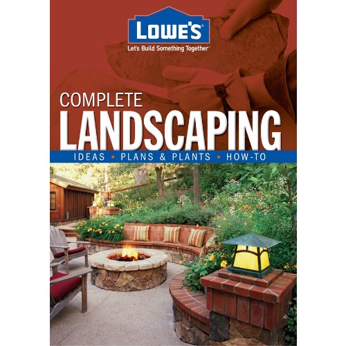 Beispielbild fr Lowe's Complete Landscaping [Hardcover] [Jan 01, 2008] Lowes zum Verkauf von Wonder Book
