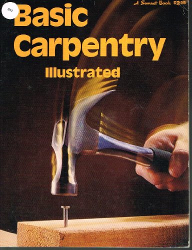 Beispielbild fr Basic Carpentry Illustrated zum Verkauf von Wonder Book