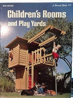 Stock image for Children's Rooms and Play Yards (Sunset Do-it-yourself Books) for sale by Once Upon A Time Books