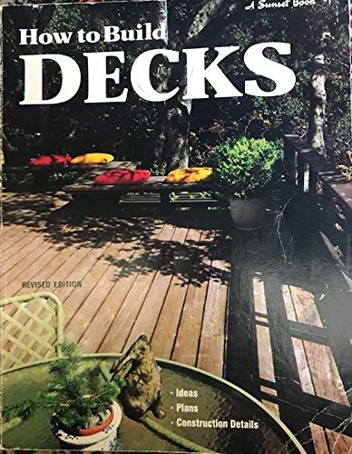 Beispielbild fr How to build decks, (A Sunset book) zum Verkauf von SecondSale