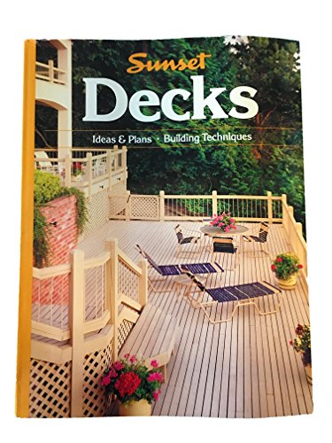 Imagen de archivo de SUNSET DECKS, Ideas & plans, building techniques. a la venta por WONDERFUL BOOKS BY MAIL