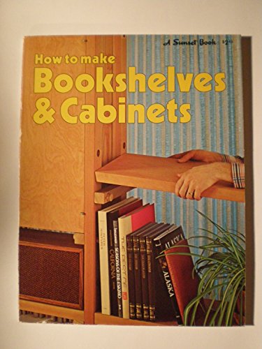 9780376010803: How to Make Bookshelves and Cabinets
