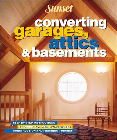 Beispielbild fr Complete Garage, Attic and Basement Conversion zum Verkauf von Better World Books: West