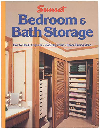 Beispielbild fr Bedroom and Bath Storage: How to Plan & Organize, Closet Systems, Space-Saving Ideas zum Verkauf von Wonder Book