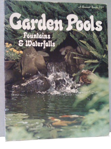 Beispielbild fr Garden Pools Fountains and Waterfalls zum Verkauf von Wonder Book