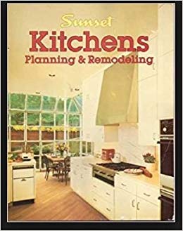 Sunset Kitchens Planning & Remodeling (9780376013330) by Sunset Books