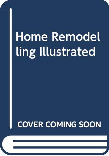 Stock image for Home Remodelling Illustrated for sale by Wonder Book