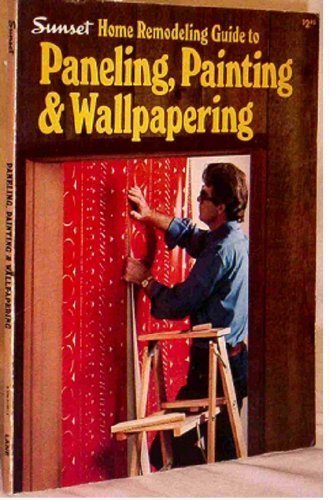 9780376013934: Home Remodeling Guide to Paneling, Painting & Wallpapering
