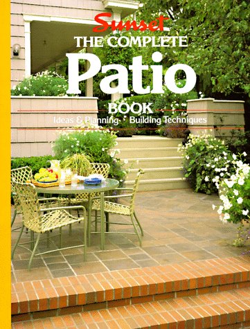 Beispielbild fr The Complete Patio Book zum Verkauf von Better World Books: West
