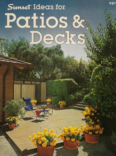 Imagen de archivo de Sunset ideas for patios & decks a la venta por Library House Internet Sales