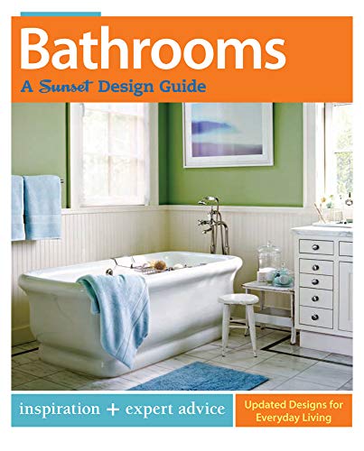 Beispielbild fr Bathrooms: a Sunset Design Guide : Inspiration + Expert Advice zum Verkauf von Better World Books