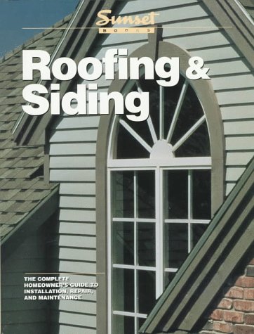 Roofing & Siding (9780376014924) by Sunset Books