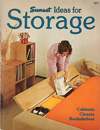 Beispielbild fr Sunset Ideas for Storage: Cabinets, Closets, Bookshelves zum Verkauf von Wonder Book
