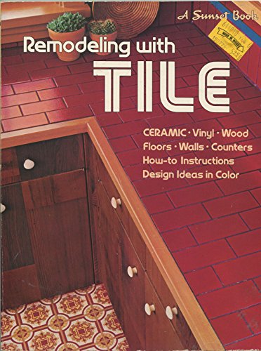 Imagen de archivo de Sunset Remodeling With Tile Step By Step (Sunset building and remodeling design books) a la venta por Wonder Book