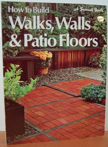 Beispielbild fr How to build walks, walls and patio floors. zum Verkauf von Wonder Book