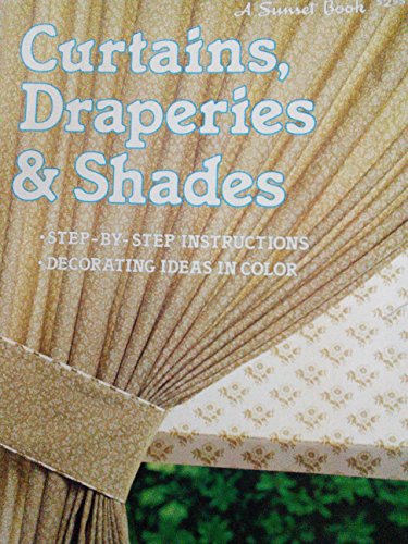 Beispielbild fr Curtains, draperies & shades (A Sunset book) zum Verkauf von Jenson Books Inc