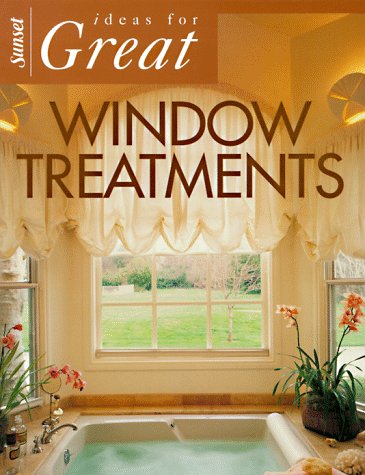 Beispielbild fr Ideas for Great Window Treatments (Sunset Home Improvement Book) zum Verkauf von Wonder Book