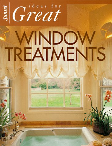 Stock image for Ideas for Great Window Treatments (Sunset Home Improvement Book) for sale by Once Upon A Time Books