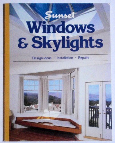 Stock image for Sunset WINDOWS & SKYLIGHTS for sale by Ed Buryn Books