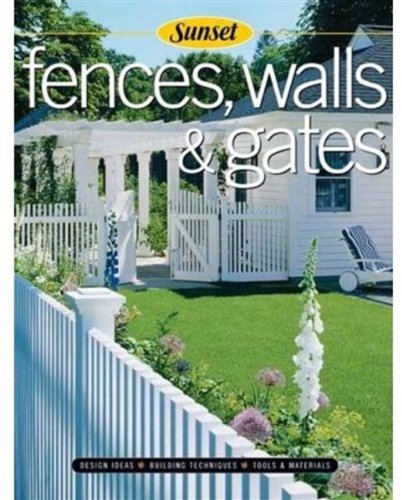 Stock image for Fences, Walls & Gates softcover: Building Techniques, Tools and Materials, Design Ideas for sale by SecondSale