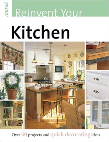 Beispielbild fr Reinvent Your Kitchen zum Verkauf von Better World Books