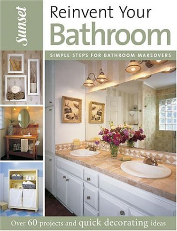 Beispielbild fr Reinvent Your Bathroom zum Verkauf von Better World Books: West