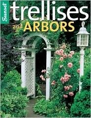 Stock image for Sunset Trellises And Arbors for sale by Wonder Book