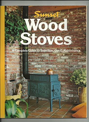 Imagen de archivo de HOMEOWNER'S GUIDE TO WOOD STOVES.SUNSET WOODSTOVES a la venta por WONDERFUL BOOKS BY MAIL
