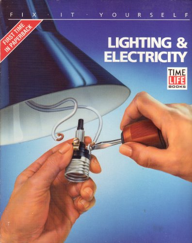 Stock image for Lighting & Electricity (Fix It Yourself) for sale by Half Price Books Inc.