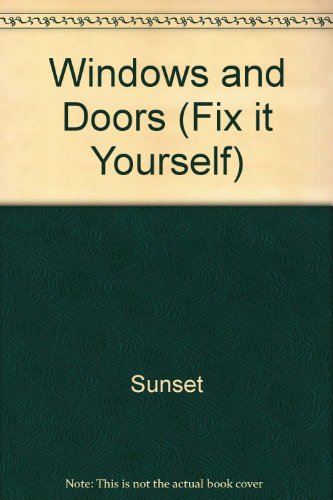 Beispielbild fr Windows & Doors (Fix It Yourself) zum Verkauf von Wonder Book