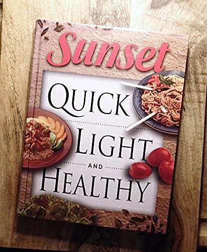 Imagen de archivo de Sunset Quick, Light and Healthy a la venta por Better World Books