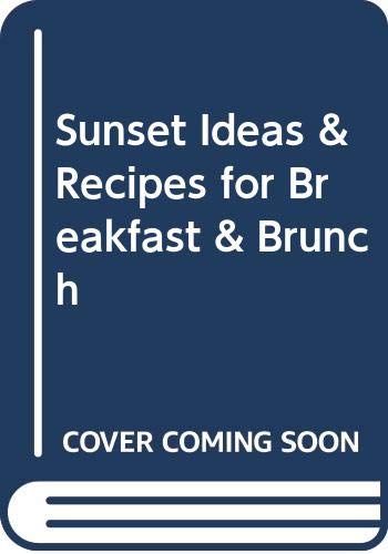 9780376021038: Sunset Ideas & Recipes for Breakfast & Brunch