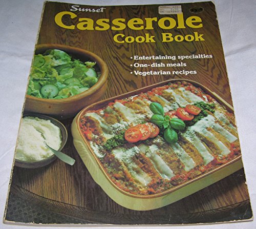 Beispielbild fr Sunset casserole cook book (Sunset books; Third edition) zum Verkauf von Wonder Book