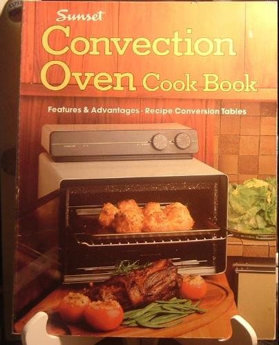 Convection Oven Cook Book (9780376023124) by Sunset Magazines & Books