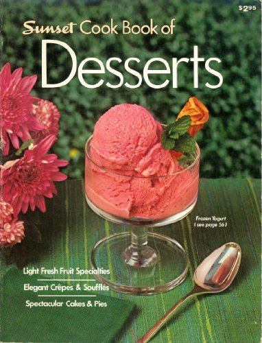 Beispielbild fr Sunset Cook Book of Desserts zum Verkauf von Better World Books