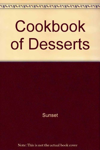 Stock image for Cookbook of Desserts for sale by Library House Internet Sales