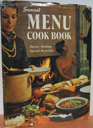 Beispielbild fr Sunset Menu Cook Book (Parties * Holidays * Special Occasions) zum Verkauf von Wonder Book