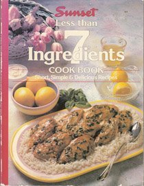 Beispielbild fr Less Than Seven Ingredients Cookbook zum Verkauf von Wonder Book