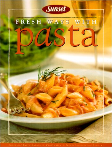 Imagen de archivo de Fresh Ways with Pasta a la venta por Better World Books: West