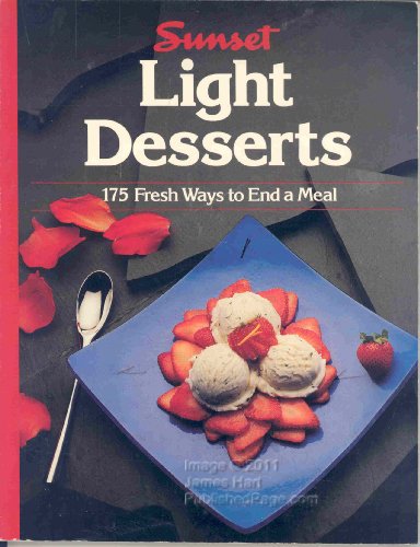 Beispielbild fr Light Desserts: 175 Fresh Ways to End a Meal zum Verkauf von medimops
