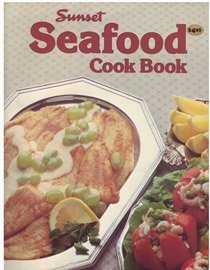 Imagen de archivo de Sunset Seafood Cook Book (Sunset Cook Books) a la venta por Your Online Bookstore