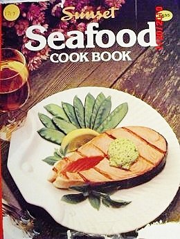 Imagen de archivo de SUNSET SEAFOOD COOK BOOK (4th Edition) a la venta por 100POCKETS