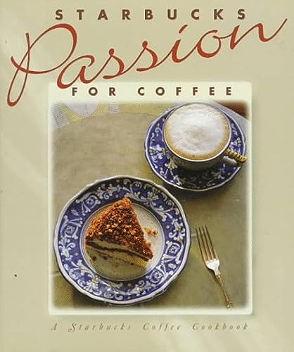 Beispielbild fr Starbucks Passion for Coffee zum Verkauf von Your Online Bookstore