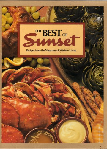 Stock image for Best of Sunset: Recipes from the Magazine of Western Living for sale by ThriftBooks-Dallas