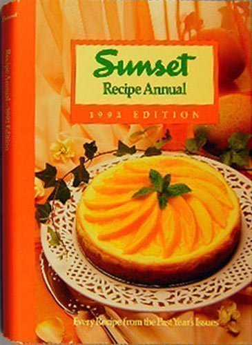 Stock image for Sunset Recipe Annual : 1992 Edition for sale by Top Notch Books