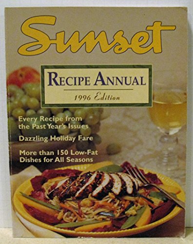 9780376026989: Recipe Annual 1996: Every Sunset Magazine Recipe and Food Article from 1995