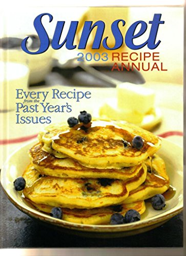 Beispielbild fr Sunset 2003 Recipe Annual zum Verkauf von Better World Books