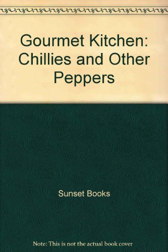 9780376027610: Chiles and Other Peppers (Gourmet Kitchen)