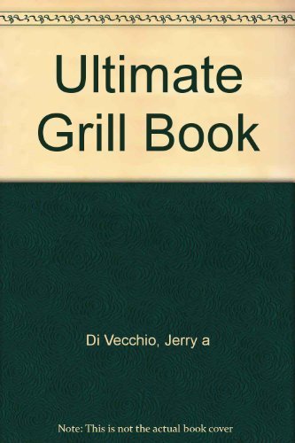 9780376028907: Ultimate Grill Book